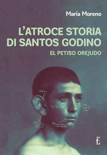 L'atroce storia di Santos Godino. El Petiso Orejudo (ñ) von Edicola Ediciones