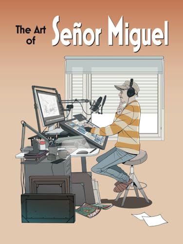 The art of señor Miguel von Independently published