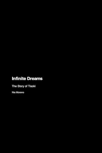 Infinite Dreams: The Story of Tisoki