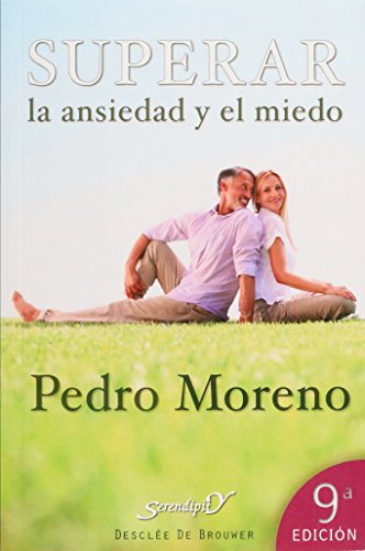 Superar La Ansiedad Y El Miedo 9ª edición: Un programa paso a paso (Serendipity, Band 67)