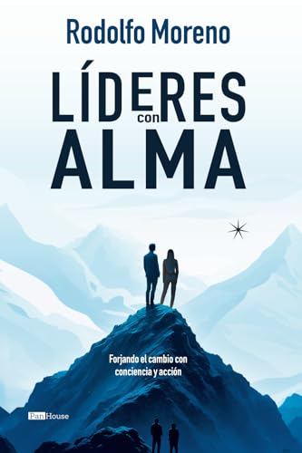 Líderes con alma: Forjando el cambio con conciencia y acción von PanHouse