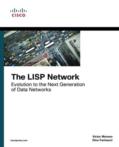 The LISP Network: Evolution to the Next-Generation of Data Networks (Networking Technology) von Cisco Press