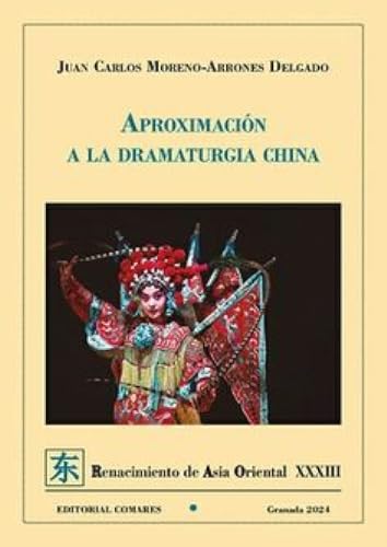 Aproximación a la dramaturgia china von Editorial Comares