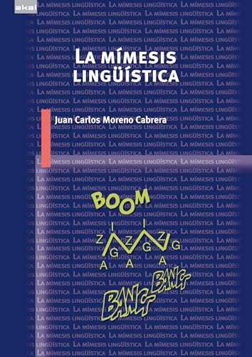 La mímesis lingüística: La imitación de la realidad en las lenguas del mundo von Ediciones Akal