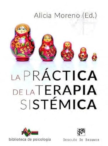 La práctica de la terapia sistémica (Biblioteca de Psicología, Band 227)