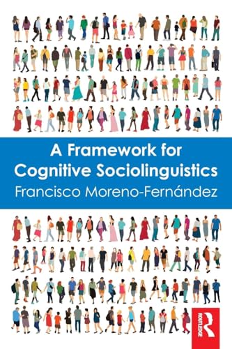 A Framework for Cognitive Sociolinguistics A Framework for Cognitive Sociolinguistics von Routledge