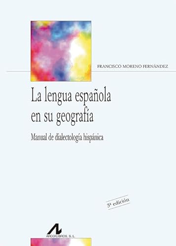 La lengua española en su geografía (Bibliotheca Philologica)