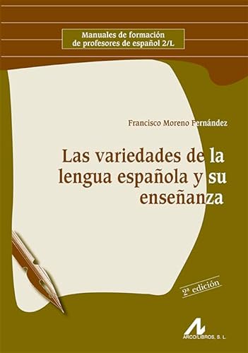 Las variedades de la lengua española y su enseñanza (Manuales de formación de profesores de español 2/L) von Edinumen