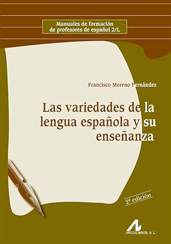 Las variedades de la lengua española y su enseñanza (Manuales de formación de profesores de español 2/L) von Edinumen