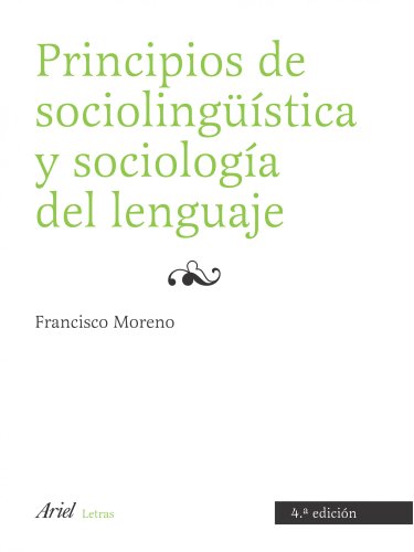 Principios de sociolingüística y sociología del lenguaje (Ariel Letras, Band 1) von Editorial Ariel