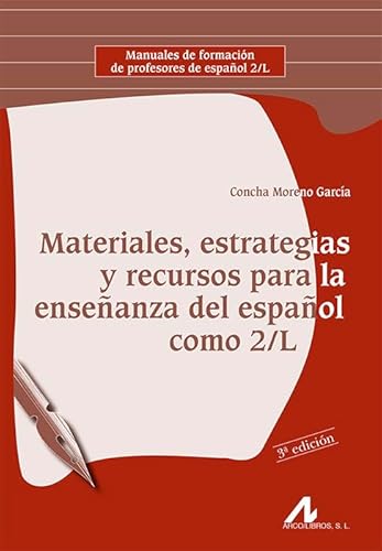 Materiales, estrategias y recursos para la enseñanza del español como segunda lengua (Manuales de formación de profesores de español 2/L) von Edinumen