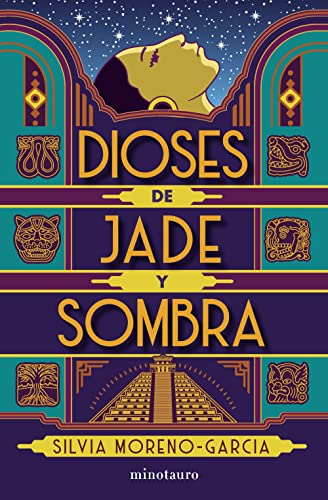 Dioses de jade y sombra (Fantasía) von EDICIONES MINOTAURO S.A