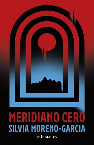 Meridiano Cero (Biblioteca Silvia Moreno-Garcia) von MINOTAURO