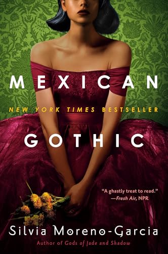 Mexican Gothic Mexican Gothic
