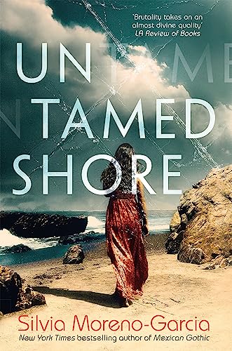 Untamed Shore: by the bestselling author of Mexican Gothic von Jo Fletcher Books