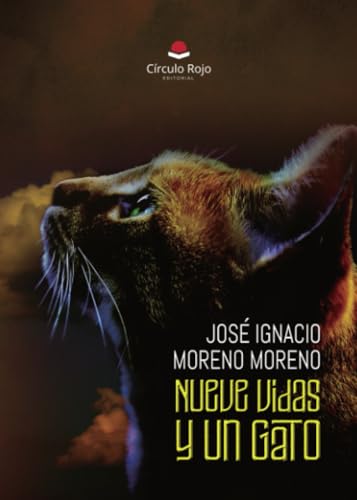 Nueve Vidas y Un Gato von Grupo Editorial Círculo Rojo SL