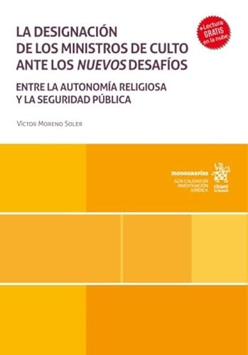 La designación de los ministros de culto ante los nuevos desafíos. Entre la autonomía religiosa y la seguridad pública (Monografías) von Editorial Tirant lo Blanch