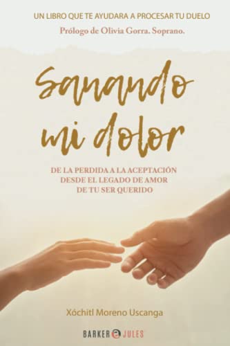 Sanando mi dolor von Barker & Jules, LLC