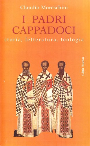 I padri cappadoci. Storia, letteratura, teologia (Strumenti) von Città Nuova