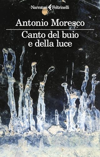 Canto del buio e della luce (I narratori)