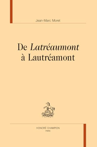 De Latréaumont à Lautréamont von Champion