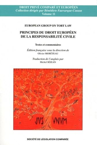 PRINCIPES DU DROIT EUROPÉEN DE LA RESPONSABILITÉ CIVILE: TEXTES ET COMMENTAIRES von LEGIS COMPAREE