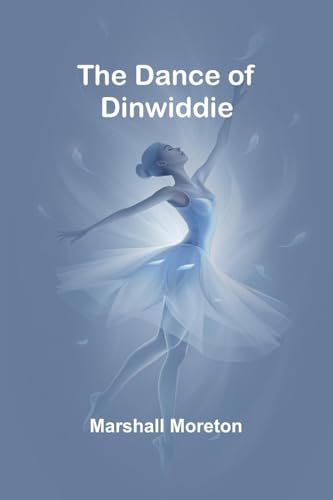 The Dance Of Dinwiddie von Alpha Editions
