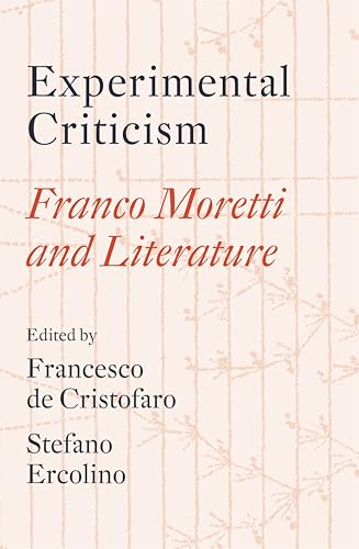 Experimental Criticism: Franco Moretti and Literature von Verso Books