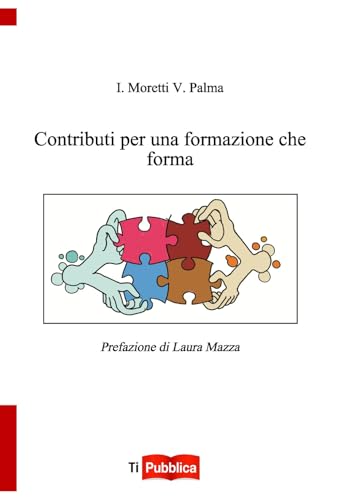 Contributi per una formazione che forma (TiPubblica) von Lampi di Stampa