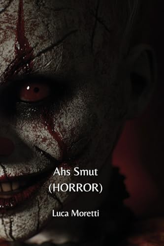 Ahs Smut (HORROR) von Luca Moretti