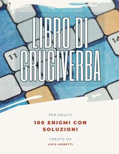 Libro di Cruciverba per adulti: 100 enigmi con soluzioni von Independently published