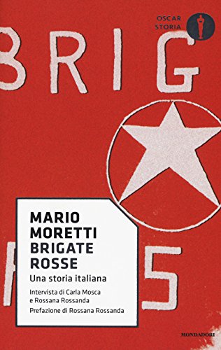 Brigate rosse. Una storia italiana (Oscar storia, Band 23) von Mondadori