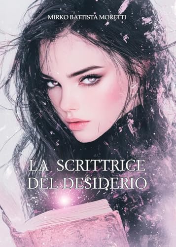 La Scrittrice del Desiderio von Youcanprint