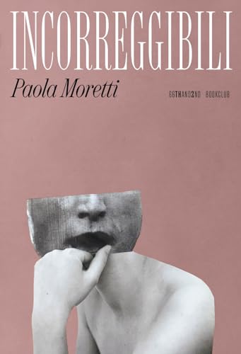 Incorreggibili (Bookclub) von 66thand2nd