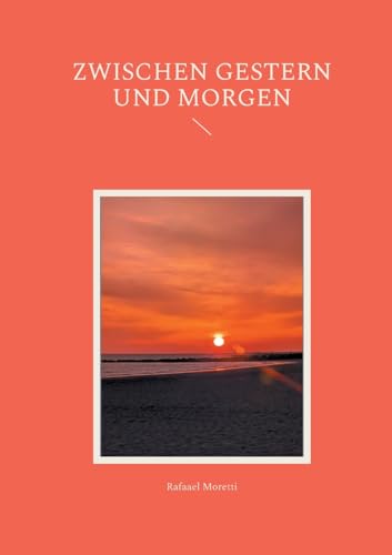 Zwischen Gestern und Morgen (Gezeiten des Lebens) von BoD – Books on Demand
