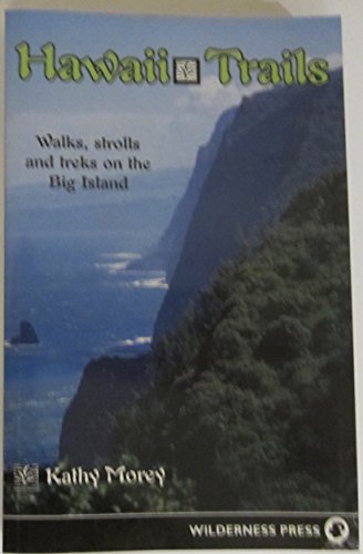 Hawaii Trails: Walks Strolls and Treks on the Big Island (Hawaii Trails: Walks, Strolls & Treks on the Big Island) von Wilderness Press