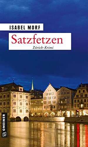 Satzfetzen: Kriminalroman (Kommissar Streiff) (Kriminalromane im GMEINER-Verlag)