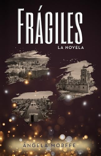 FRÁGILES: La Novela von Editorial Letra Minúscula