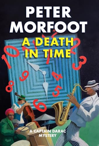 A Death in Time: A Captain Darac Mystery (The Captain Darac Mystery Series, 6, Band 6) von Galileo Publishers