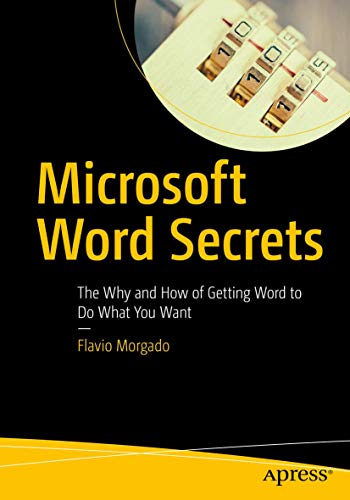 Microsoft Word Secrets: The Why and How of Getting Word to Do What You Want von Apress