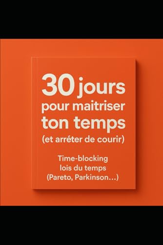 30 jours pour maîtriser ton temps (et arrêter de courir) (Bien être / Perte de poids) von Independently published