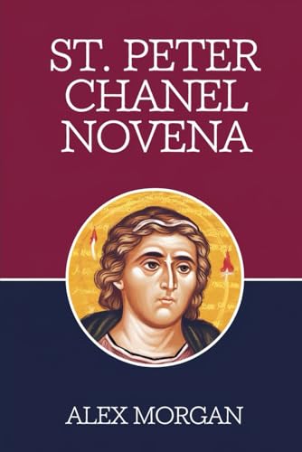 St. Peter Chanel Novena von Independently published