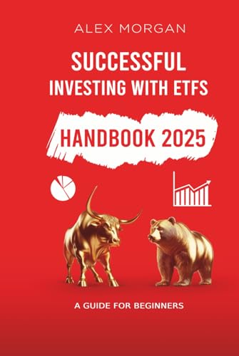 Successfully Investing with ETFs - A Guide for Beginners von Independently published