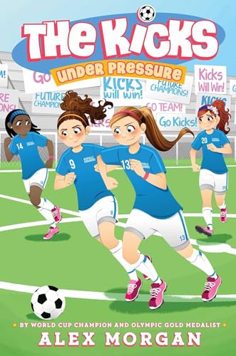 Under Pressure (The Kicks, Band 7)