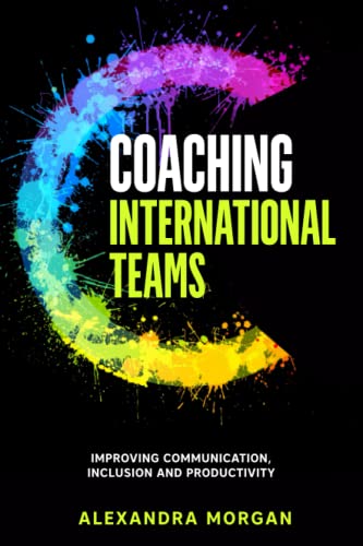 Coaching International Teams: Improving Communication, Inclusion and Productivity von econcise