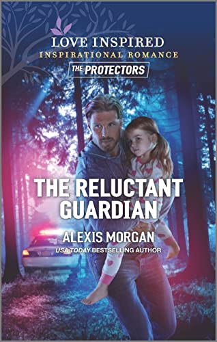 The Reluctant Guardian (Love Inspired: The Protectors)