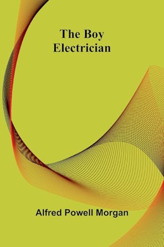 The Boy Electrician von Alpha Editions