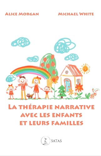 La thérapie narrative avec les enfants et leurs familles von SATAS