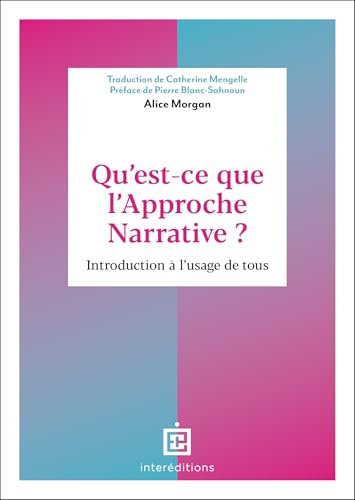Qu'est-ce que l'approche narrative ?: Introduction à l'usage de tous Qu'est-ce que l'approche narrative ?: Introduction à l'usage de tous von INTEREDITIONS