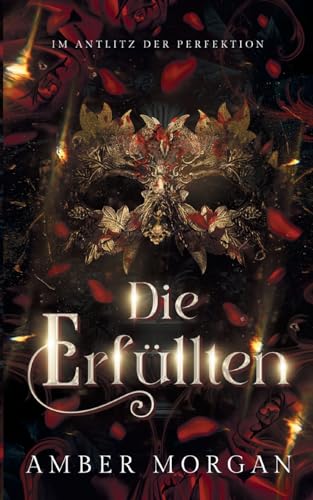 Die Erfüllten: Im Antlitz der Perfektion